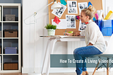 How To Create A Living Vision Board