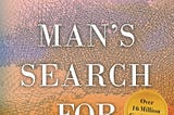 9 Life Lessons From Man’s Search for Meaning