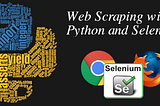 Web Scraping with Selenium