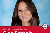 Meet Kindergarten Teacher Gina Bossola