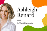 Self-Publishing Insights from Author Ashleigh Renard