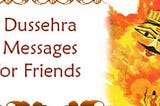 Best Happy Dussehra Wishes For Friends 2021 and Images — primeprefer