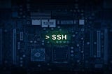 SSH Nedir, SSH Bağlantısı Nasıl Yapılır?