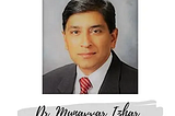 Dr. Munavvar Izhar, MD: Bridging Tradition and Technology in Medicine