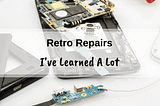 My time doing gaming retro repairs — I’ve learned a lot
