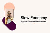 Slow economy survival guide: small business edition