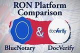 BlueNotary vs. DocVerify RON Platform Comparison