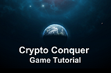 Crypto Conquer Tutorial Part.3