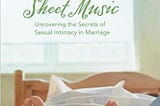 READ/DOWNLOAD$* Sheet Music: Uncovering the Secrets of Sexual Intimacy in Marriage FULL BOOK PDF &…