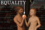 Equality: A Better but More Miserable World?