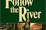 Read !Book Follow the River: A Novel Full AudioBook