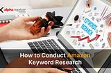 How to Conduct Amazon Keyword Research