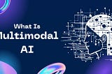 What is Multimodal AI?