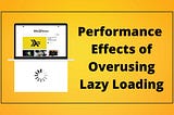 Effects of Too Much Lazy Loading on Web Performance