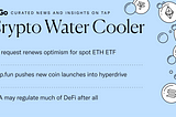 BitGo: Crypto Water Cooler — May 22