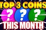 Top 3 Coins For March And April