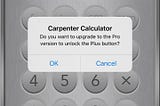 Image of a calculator with a popup that says “Do you want to upgrade to the Pro version to unlock the Plus button?”