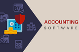 Importance of Accounting Software in a Business