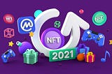 The biggest NFT trends of 2021 reviewed.