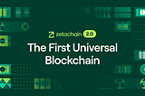 ZetaChain 2.0: первый универсальный блокчейн