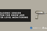 IoT Snow and Water Level Monitoring