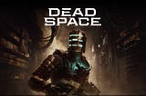 [Test ps5] Dead Space Remake … La peur au ventre