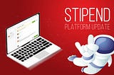 Stipend Platform Changelog 17-Nov-2019