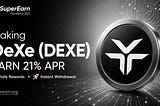 Staking DeXe (DEXE) and Earn Up to 21% APR
