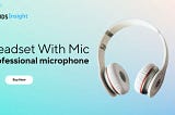 The Affordable Headset With Mic: The Tool For Communication