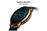 Exclusive Revelation: OnePlus Watch 2 Set to Steal the Spotlight at MWC 2024