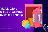 FIU India: Unveiling the Powerhouse of Financial Intelligence