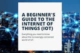 A Beginner’s Guide to IoT