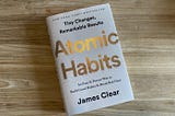 5 Takeaways Will Help YOU Create Habits That Actually Change Your Life — Atomic Habits by James…
