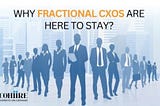 Why Fractional CxO’s Are Here to Stay?