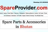 Buy Spare Parts & Accessories in Bhutan — SpareProvider.com