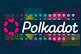 Polkadot 101