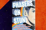 Cover of the book, PHASERS ON STUN!