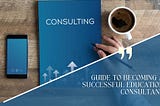 Kathy Giwa | Guide to Becoming a Successful Education Consultant