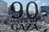 90 Days of Gaza
