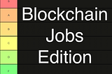 Tier list for blockchain jobs