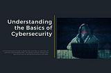 The Importance of Cybersecurity: A Comprehensive Guide
