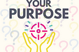 How to Find Your Purpose as a Muslim