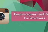 Top 5 Instagram Feed WordPress plugins 2020 — AccessPress Themes