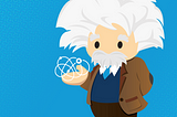 Salesforce AI, can Einstein do the impossible? Clarification for the SFDC customer