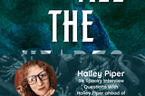The Spooky Six with Hailey Piper and Willow Croft