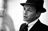 Old Blues Eyes:  Mr. Francis Albert Sinatra, again and always