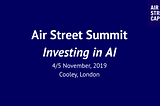 Air Street Summit: Investing in AI — key takeaways