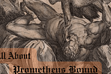 Prometheus Bound Themes and Critical Summary