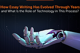 The Role of Technology in Academic Essay Writing