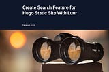 Create Search Feature for Hugo Static Site With Lunr | Fajarwz